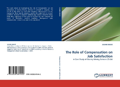 The Role of Compensation on Job Satisfaction: A Case Study of Stanley Mining Services (T) Ltd