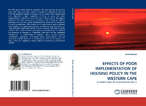 EFFECTS OF POOR IMPLEMENTATION OF HOUSING POLICY IN THE WESTERN CAPE: A STUDY CASE OF KHAYELITSHA SITE C