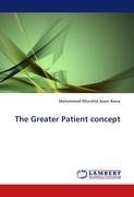 The Greater Patient concept