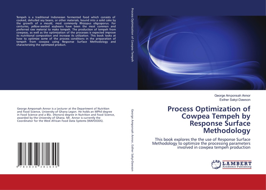 Process Optimization of Cowpea Tempeh by Response Surface Methodology: This book explores the the use of Response Surface Methodology to optimize the processing parameters involved in cowpea tempeh production