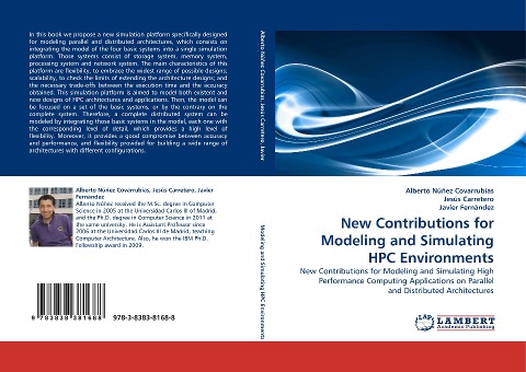 New Contributions for Modeling and Simulating HPC Environments: New Contributions for Modeling and Simulating High Performance Computing Applications on Parallel and Distributed Architectures