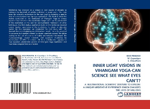 INNER LIGHT VISIONS IN VIHANGAM YOGA-CAN SCIENCE SEE WHAT EYES CANT?: A MULTINATIONAL SCIENTIFIC VENTURE TO EXPLORE A UNIQUE MEDITATIVE EXPERIENCE WHICH CHANGED THE LIVES OF MILLIONS