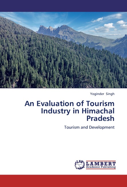 An Evaluation of Tourism Industry in Himachal Pradesh: Tourism and Development