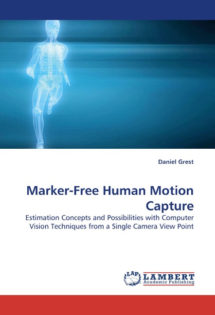 Marker-Free Human Motion Capture: Estimation Concepts and Possibilities with Computer Vision Techniques from a Single Camera View Point