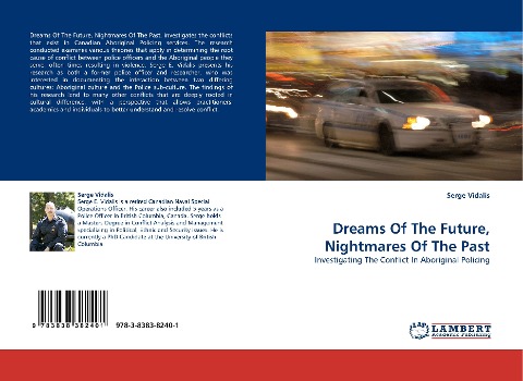Dreams Of The Future, Nightmares Of The Past: Investigating The Conflict In Aboriginal Policing