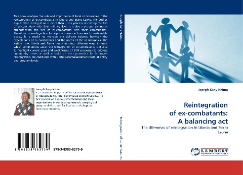 Reintegration of ex-combatants: A balancing act: The dilemmas of reintegration in Liberia and Sierra Leone