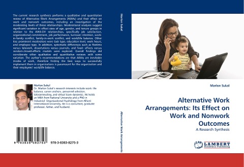 Alternative Work Arrangements: Its Effect on Work and Nonwork Outcomes: A Research Synthesis