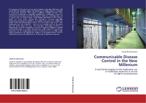 Communicable Disease Control in the New Millenium: A qualitative inquiry on the legitimate use of restrictive measures in an era of rights consciousness