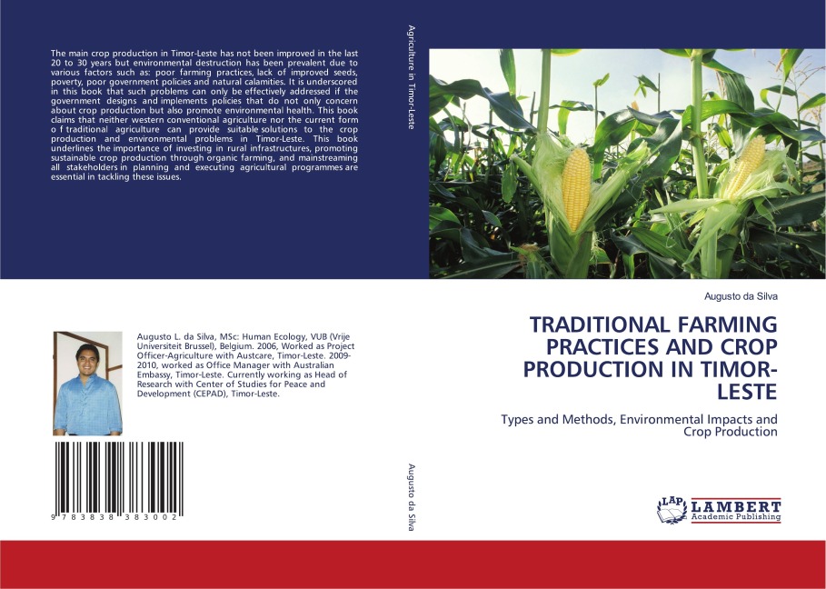 TRADITIONAL FARMING PRACTICES AND CROP PRODUCTION IN TIMOR-LESTE: Types and Methods, Environmental Impacts and Crop Production