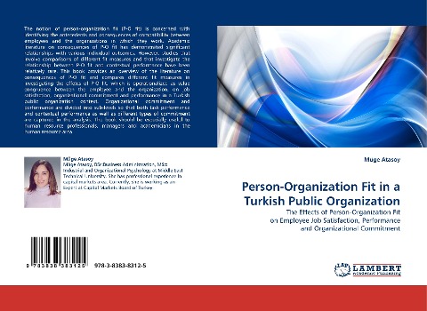 Person-Organization Fit in a Turkish Public Organization: The Effects of Person-Organization Fit on Employee Job Satisfaction, Performance and Organizational Commitment