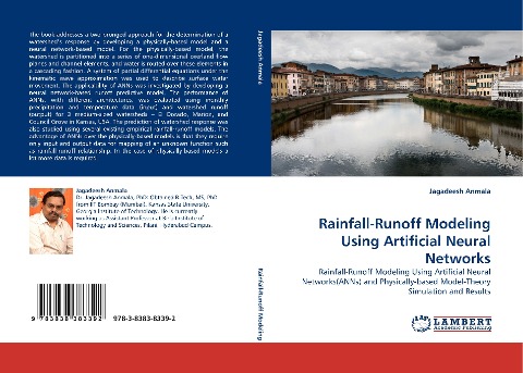 Rainfall-Runoff Modeling Using Artificial Neural Networks: Rainfall-Runoff Modeling Using Artificial Neural Networks(ANNs) and Physically-based Model-Theory Simulation and Results
