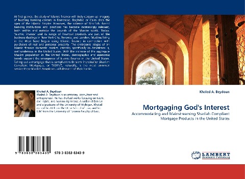 Mortgaging Gods Interest: Accommodating and Mainstreaming Shariah Compliant Mortgage Products in the United States