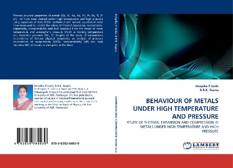 BEHAVIOUR OF METALS UNDER HIGH TEMPERATURE AND PRESSURE: STUDY OF THERMAL EXPANSION AND COMPRESSION IN METALS UNDER HIGH TEMPERATURE AND HIGH PRESSURE
