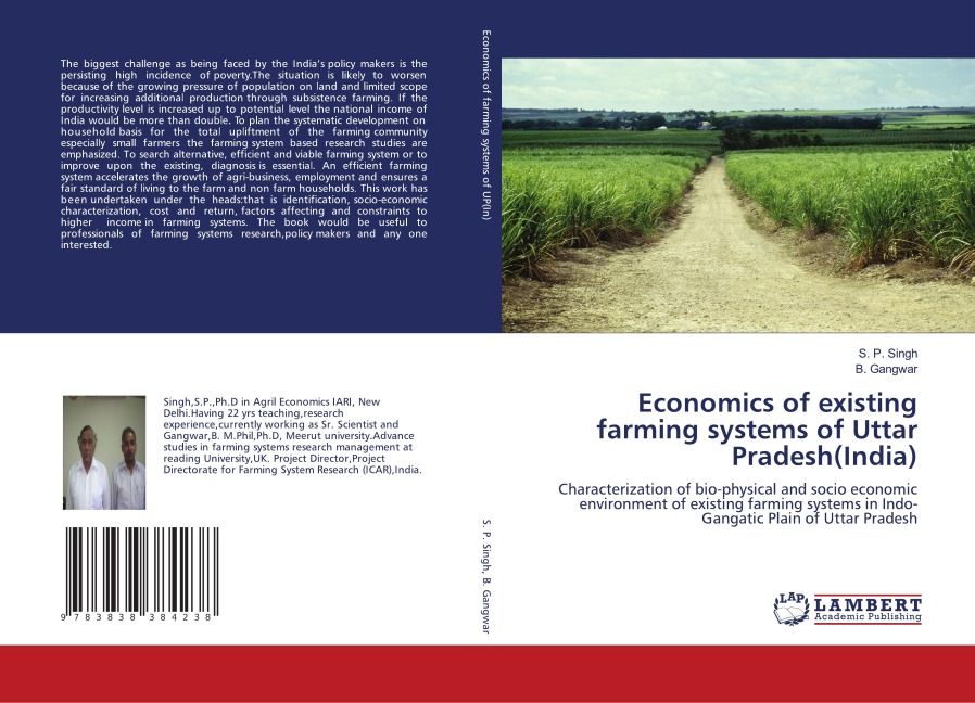 Economics of existing farming systems of Uttar Pradesh(India): Characterization of bio-physical and socio economic environment of existing farming systems in Indo-Gangatic Plain of Uttar Pradesh