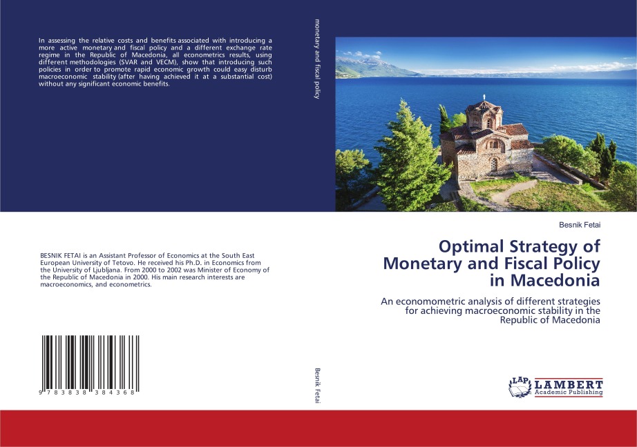 Optimal Strategy of Monetary and Fiscal Policy in Macedonia: An economometric analysis of different strategies for achieving macroeconomic stability in the Republic of Macedonia