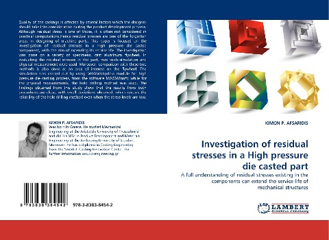 Investigation of residual stresses in a High pressure die casted part: A full understanding of residual stresses existing in the components can extend the service life of mechanical structures