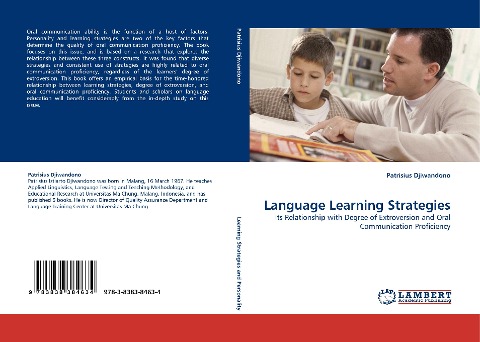 Language Learning Strategies: Its Relationship with Degree of Extroversion and Oral Communication Proficiency