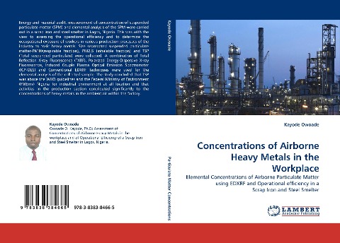 Concentrations of Airborne Heavy Metals in the Workplace: Elemental Concentrations of Airborne Particulate Matter using EDXRF and Operational efficiency in a Scrap Iron and Steel Smelter