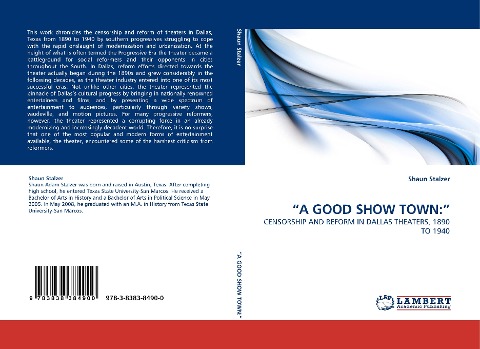 A GOOD SHOW TOWN:: CENSORSHIP AND REFORM IN DALLAS THEATERS, 1890 TO 1940