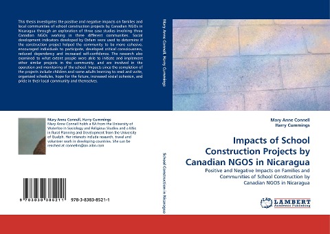 Impacts of School Construction Projects by Canadian NGOS in Nicaragua: Positive and Negative Impacts on Families and Communities of School Construction by Canadian NGOS in Nicaragua