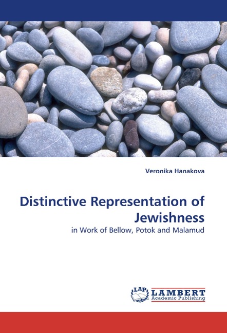Distinctive Representation of Jewishness: in Work of Bellow, Potok and Malamud