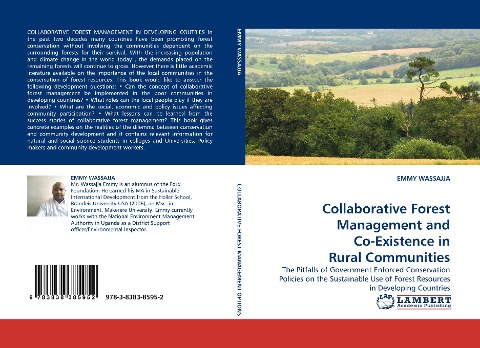 Collaborative Forest Management and Co-Existence in Rural Communities: The Pitfalls of Government Enforced Conservation Policies on the Sustainable Use of Forest Resources in Developing Countries