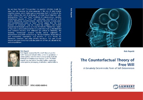 The Counterfactual Theory of Free Will: A Genuinely Deterministic Form of Soft Determinism