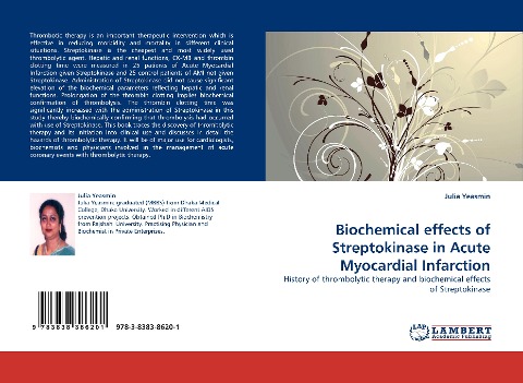 Biochemical effects of Streptokinase in Acute Myocardial Infarction: History of thrombolytic therapy and biochemical effects of Streptokinase