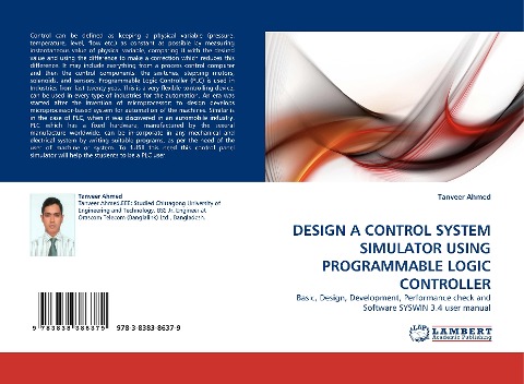 DESIGN A CONTROL SYSTEM SIMULATOR USING PROGRAMMABLE LOGIC CONTROLLER: Basic, Design, Development, Performance check and Software SYSWIN 3.4 user manual