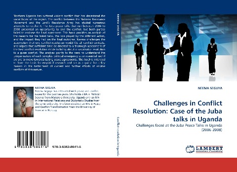 Challenges in Conflict Resolution: Case of the Juba talks in Uganda: Challenges faced at the Juba Peace Talks in Uganda (2006-2008)