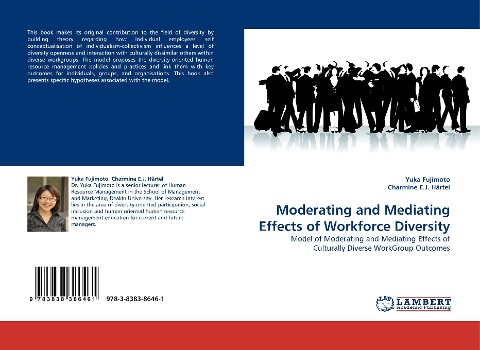 Moderating and Mediating Effects of Workforce Diversity: Model of Moderating and Mediating Effects of Culturally Diverse WorkGroup Outcomes