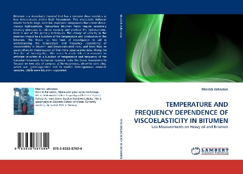 TEMPERATURE AND FREQUENCY DEPENDENCE OF VISCOELASTICITY IN BITUMEN: Lab Measurements on Heavy oil and Bitumen