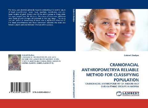 CRANIOFACIAL ANTHROPOMETRYA RELIABLE METHOD FOR CLASSIFYING POPULATION: CRANIOFACIAL ANTHROPOMETRY OF ANDONI AND OKRIKA ETHNIC GROUPS IN NIGERIA