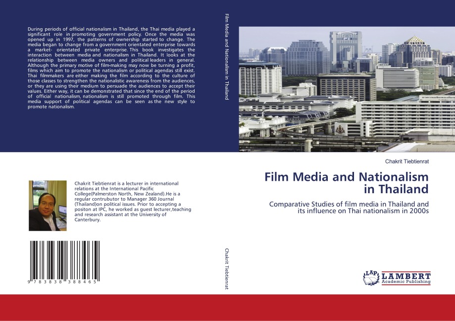 Film Media and Nationalism in Thailand: Comparative Studies of film media in Thailand and its influence on Thai nationalism in 2000s