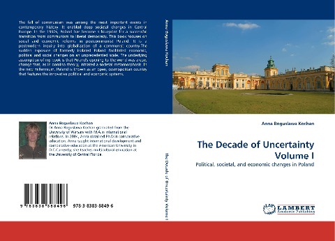 The Decade of Uncertainty Volume I: Political, societal, and economic changes in Poland