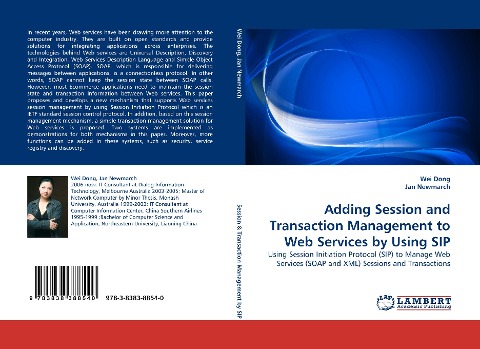Adding Session and Transaction Management to Web Services by Using SIP: Using Session Initiation Protocol (SIP) to Manage Web Services (SOAP and XML) Sessions and Transactions