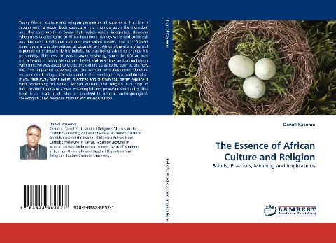 The Essence of African Culture and Religion: Beliefs, Practices, Meaning and Implications