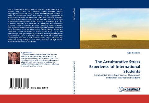 The Acculturative Stress Experience of International Students: Acculturative Stress Experience of Chinese and Indonesian International Students