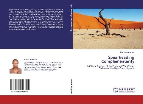 Spearheading Complementarity: A Critical Analysis of the Proposed War Crimes Division of the High Court, Uganda