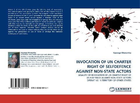 INVOCATION OF UN CHARTER RIGHT OF SELFDEFENCE AGAINST NON-STATE ACTORS: LEGALITY OF INVOCATION OF UN CHARTER RIGHT OF SELF-DEFENCE AGAINST NON-STATE ACTORS OPERATING IN TERRITORY OF OTHER STATES