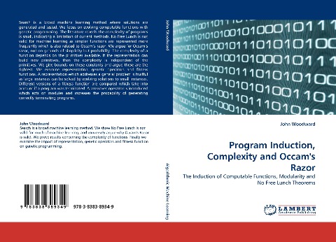 Program Induction, Complexity and Occams Razor: The Induction of Computable Functions, Modularity and No Free Lunch Theorems