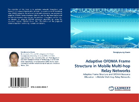 Adaptive OFDMA Frame Structure in Mobile Multi-hop Relay Networks: Adaptive Frame Structure and OFDMA Resource Allocation in Mobile Multi-hop Relay Networks
