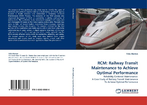RCM: Railway Transit Maintenance to Achieve Optimal Performance: Reliability Centered Maintenance: A Case Study of Railway Transit Maintenance To Achieve Optimal Performance