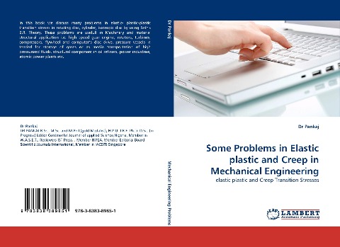 Some Problems in Elastic plastic and Creep in Mechanical Engineering: elastic plastic and Creep Transition Stresses