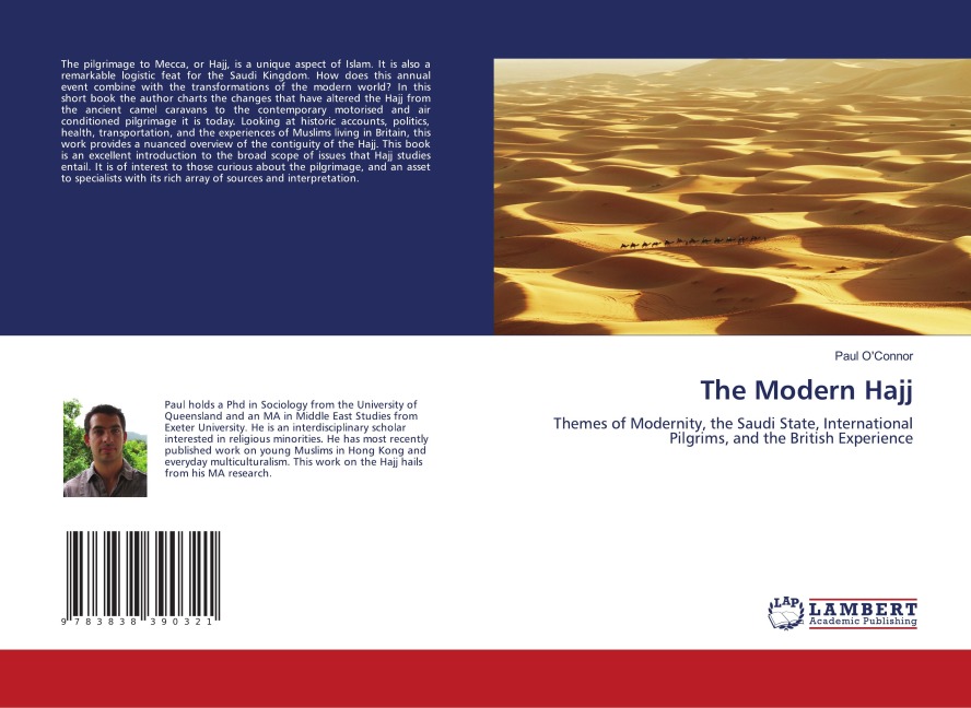 The Modern Hajj: Themes of Modernity, the Saudi State, International Pilgrims, and the British Experience