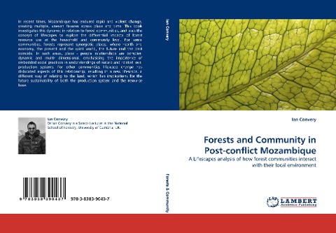 Forests and Community in Post-conflict Mozambique: A Lifescapes analysis of how forest communities interact with their local environment