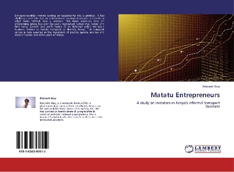 Matatu Entrepreneurs: A study on investors in Kenyas informal transport business