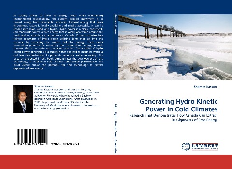 Generating Hydro Kinetic Power in Cold Climates: Research That Demonstrates How Canada Can Extract its Gigawatts of Free Energy