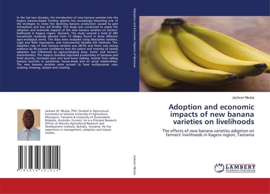 Adoption and economic impacts of new banana varieties on livelihoods: The effects of new banana varieties adoption on farmers livelihoods in Kagera region, Tanzania