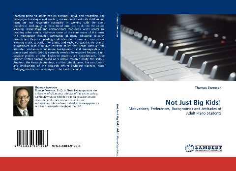 Not Just Big Kids!: Motivations, Preferences, Backgrounds and Attitudes of Adult Piano Students